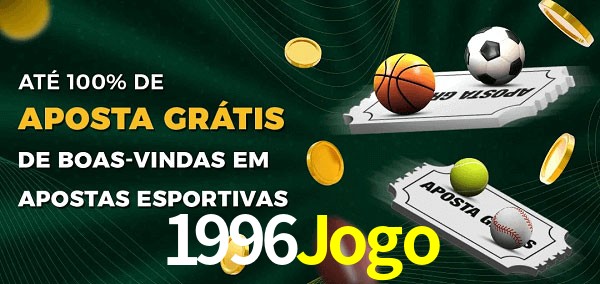 1996Jogo Ate 100% de Aposta Gratis